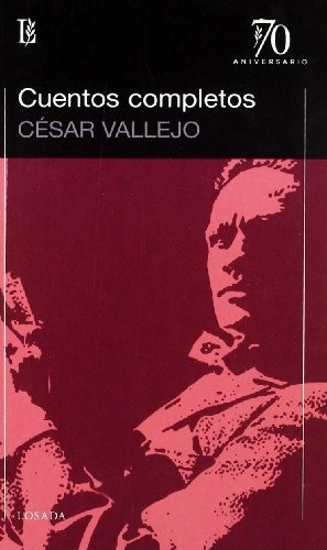 Cuentos Completos De Vallejo  - César Vallejo