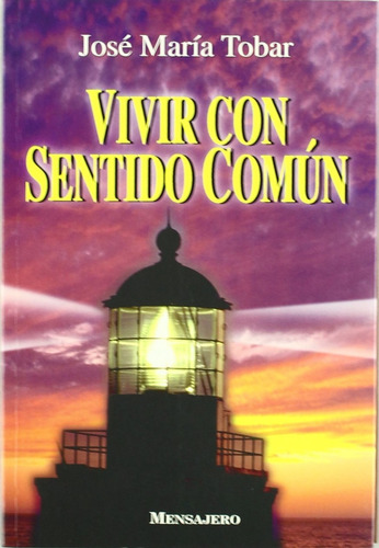 Vivir Con Sentido Comun