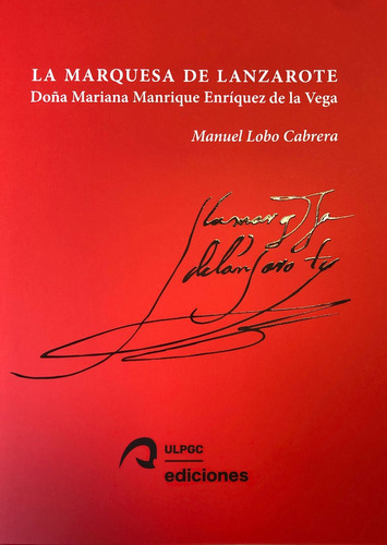 La Marquesa De Lanzarote, De Lobo Cabrera, Manuel. Editorial Universidad De Las Palmas De Gran Canaria En Español
