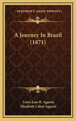 Libro A Journey In Brazil (1871) - Agassiz, Louis Jean R.