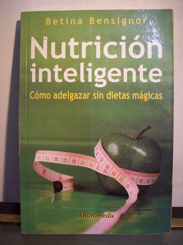 Adp Nutricion Inteligente Betina Bensignor / Ed Andromeda