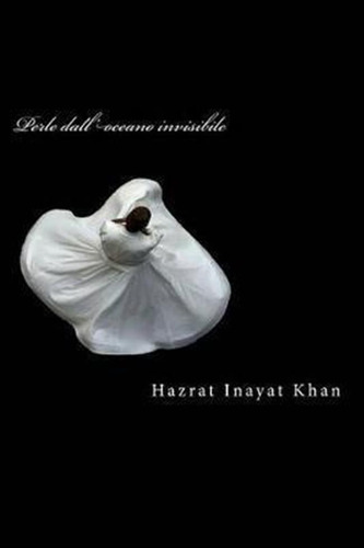 Perle Dall'oceano Invisibile - Inayat Khan