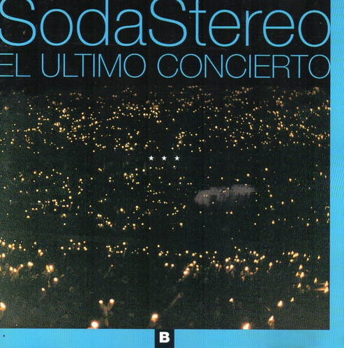 Cd Soda Stereo  El Último Concierto   B 