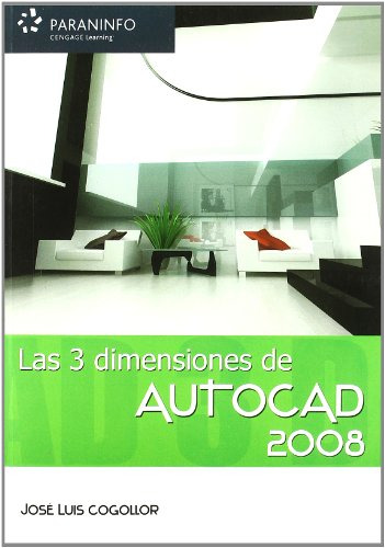 Libro Las 3 Dimensiones De Autocad 2008 De Jose Luis Cogollo