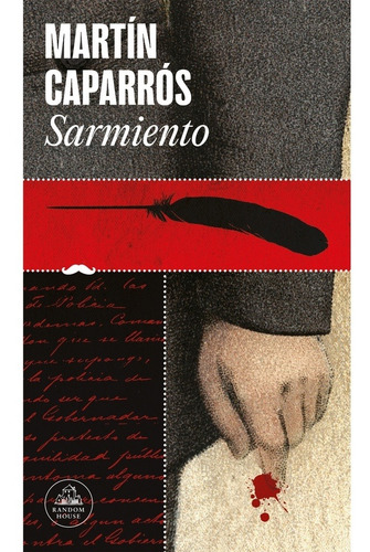 Libro Sarmiento - Martín Caparrós - Literatura Random House