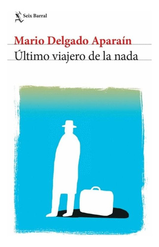 Libro Ultimo Viajero De La Nada