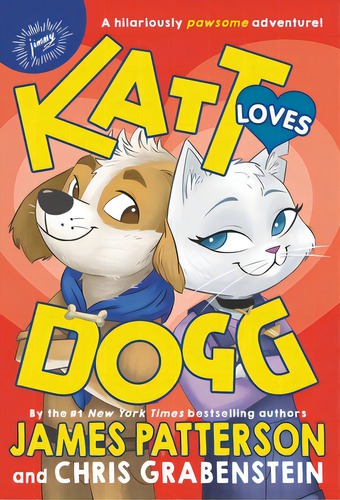 Katt Loves Dogg, De Patterson, James. Editorial Jimmy Patterson, Tapa Dura En Inglés
