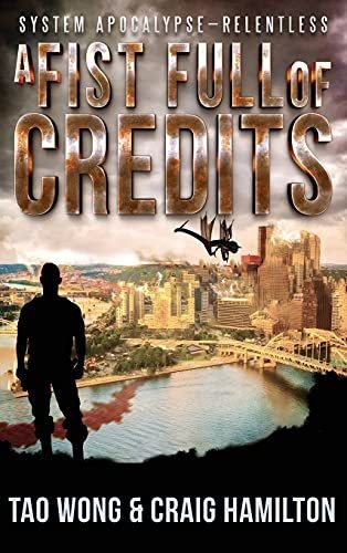 Book : A Fist Full Of Credits A New Apocalyptic Litrpg...