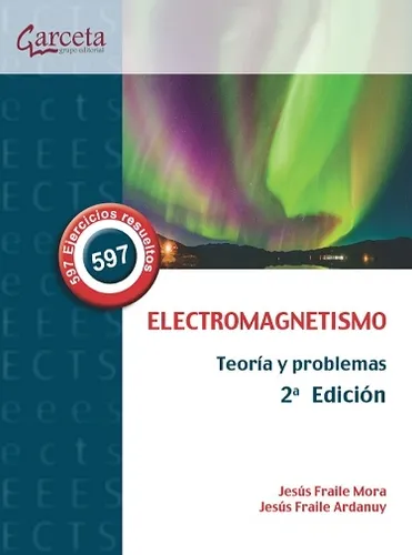 Electromagnetismo Teoria Y Problemas 2 Ed - Fraile Mora