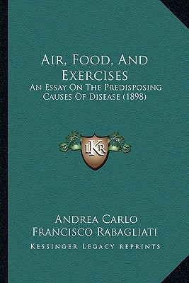 Libro Air, Food, And Exercises: An Essay On The Predispos...