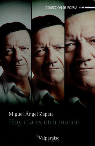 Hoy Dia Es Otro Mundo, De Zapata, Miguel Ángel. Editorial Valparaiso, Tapa Blanda, Edición 1 En Español, 2015