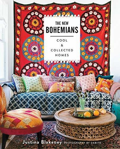 The New Bohemians Cool And Collected Homes, De Blakeney, Justina. Editorial Stewart, Tabori & Chang, Tapa Tapa Dura En Inglés, 2015