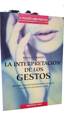 La Interpretacion De Los Gestos Paolo Abozzi Lenguaje Cuerpo