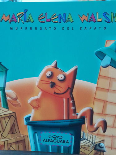 Murrungato Del Zapato. María E. Walsh. Alfaguara Infantil 