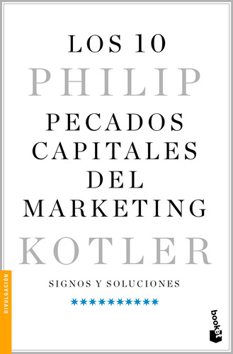 Los 10 pecados capitales del marketing: Signos y soluciones, de Kotler, Philip. Serie Booket Editorial Booket Paidós México, tapa pasta blanda, edición 1 en español, 2022