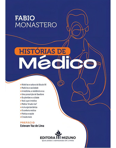 Histórias De Médico, De Monastero, Fabio. Editorial Mizuno, Capa Mole, Edição 2024-10-28 00:00:00 Em Português