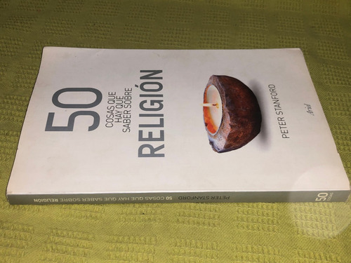 50 Cosas Que Hay Que Saber Sobre Religión - Peter Stanford (Usado)
