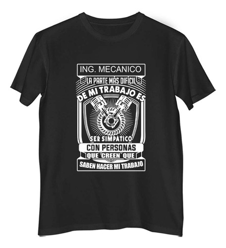 Remera Hombre Color Ingeniero Mecanico Parte Mas Dificil