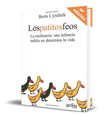 Libro Los Patitos Feos - Boris Cyrulnik [ Original ]