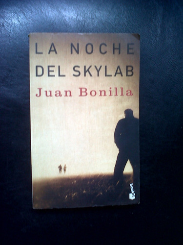 La Noche De Skylab- Juan Bonilla