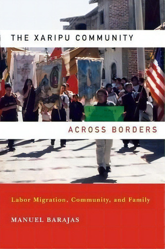 The Xaripu Community Across Borders, De Manuel Barajas. Editorial University Notre Dame Press, Tapa Blanda En Inglés