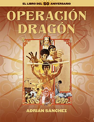 Operacion Dragon El Libro Del 50 Aniversario - Sanchez Adria