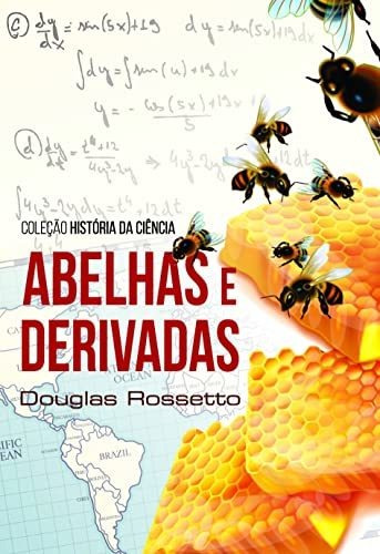 Libro Abelhas E Derivadas Coleção História Da Ciência De Ros