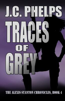 Libro Traces Of Grey: Book Four Of The Alexis Stanton Chr...