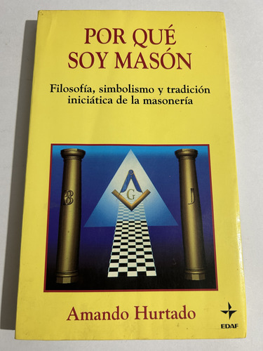 Libro Por Qué Soy Masón - Armando Hurtado - Oferta