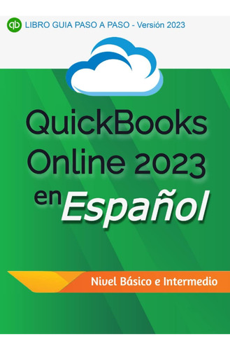 Libro: Libro Guía Paso A Paso Quickbooks Online En Español 2