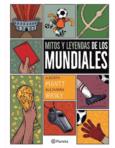 Libro Mitos Y Leyendas De Los Mundiales