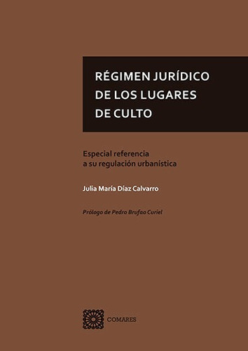 Regimen Juridico De Los Lugares De Culto - Diaz Calvarro,...