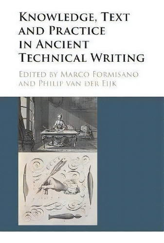 Knowledge, Text And Practice In Ancient Technical Writing, De Marco Formisano. Editorial Cambridge University Press, Tapa Blanda En Inglés