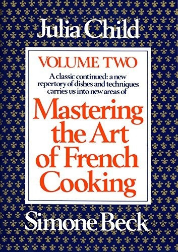 Book : Mastering The Art Of French Cooking Vol 2 - Julia...