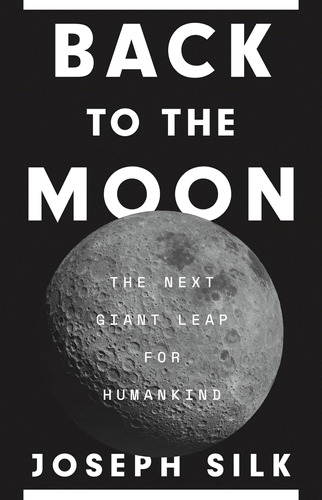 Libro: Back To The Moon: The Next Giant Leap For