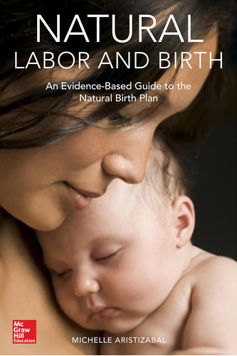 Libro: Natural Labor And Birth: An Evidence-based Guide To
