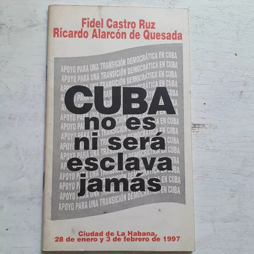 Cuba No Es Ni Sera Esclava Jamas F. Castro Ruz - Quesada