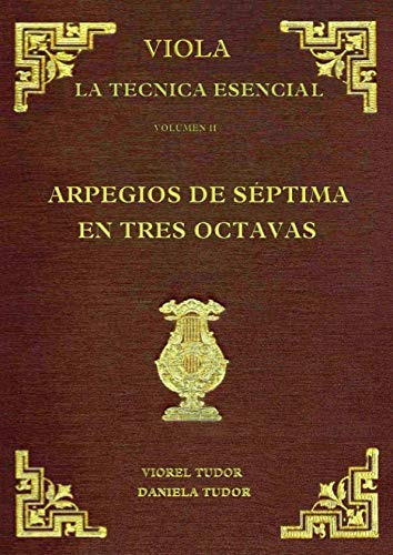 Arpegios De Septima En Tres Octavas: Viola - La Tecnica Esen