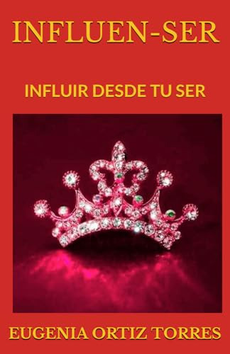 Influen-ser: Influir Desde Tu Ser