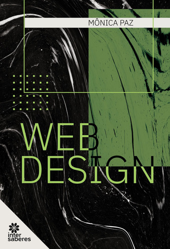 Webdesign, de Paz, Mônica. Editorial Editora Intersaberes Ltda., capa mole em português, 2021