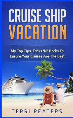 Libro Cruise Ship Vacation : My Top Tips, Tricks 'n' Hack...