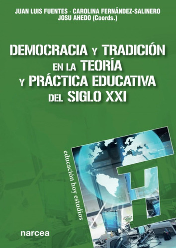  Democracia Y Tradición En La Teoría Y Práctica Educativa