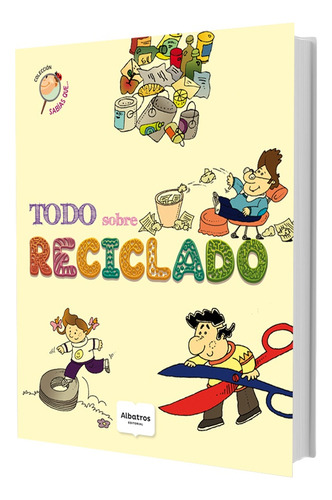 Todo Sobre Reciclado - Adriana Estela Llano