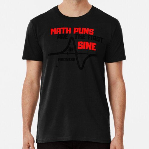 Remera Math Puns Primer Seno De Locura Algodon Premium