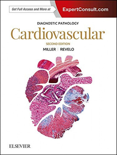 Diagnostic Pathology: Cardiovascular.(2nd Edition)