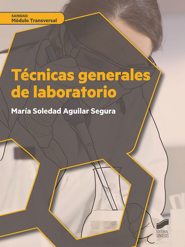 Tãâ©cnicas Generales De Laboratorio, De Aguilar Segura, María Soledad. Editorial Sintesis, Tapa Blanda En Español