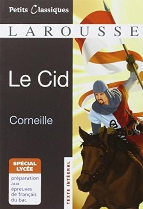 Le Cid Special Lycee - Pierre Corneille (frances)