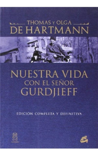 Libro - Nuestra Vida Con El Señor Gurdjieff - Hartmann, OLG