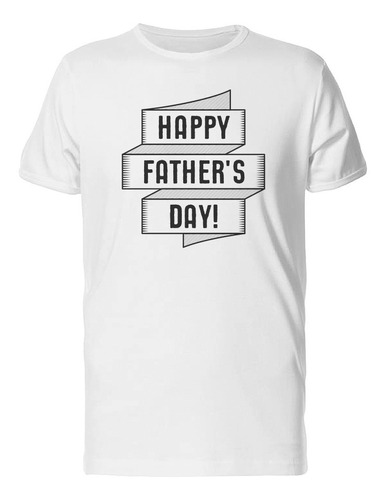 Feliz Día Del Padre Diseño Estilo Listón Playera De Hombre