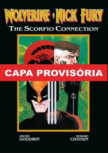 Wolverine & Nick Fury: Conexão Scorpio (marvel Graphic Novel), De Howard Chaykin. Editora Panini; 4ª Edição, Capa Dura, Edição 4ª Em Português, 2023